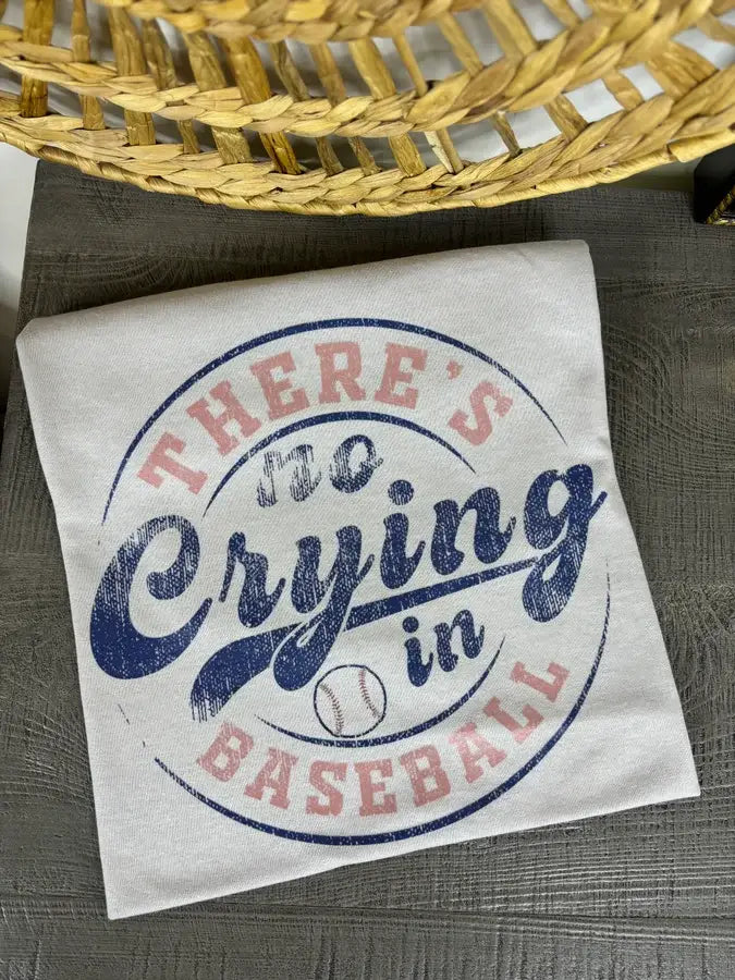 There's No Crying in Baseball Tshirt