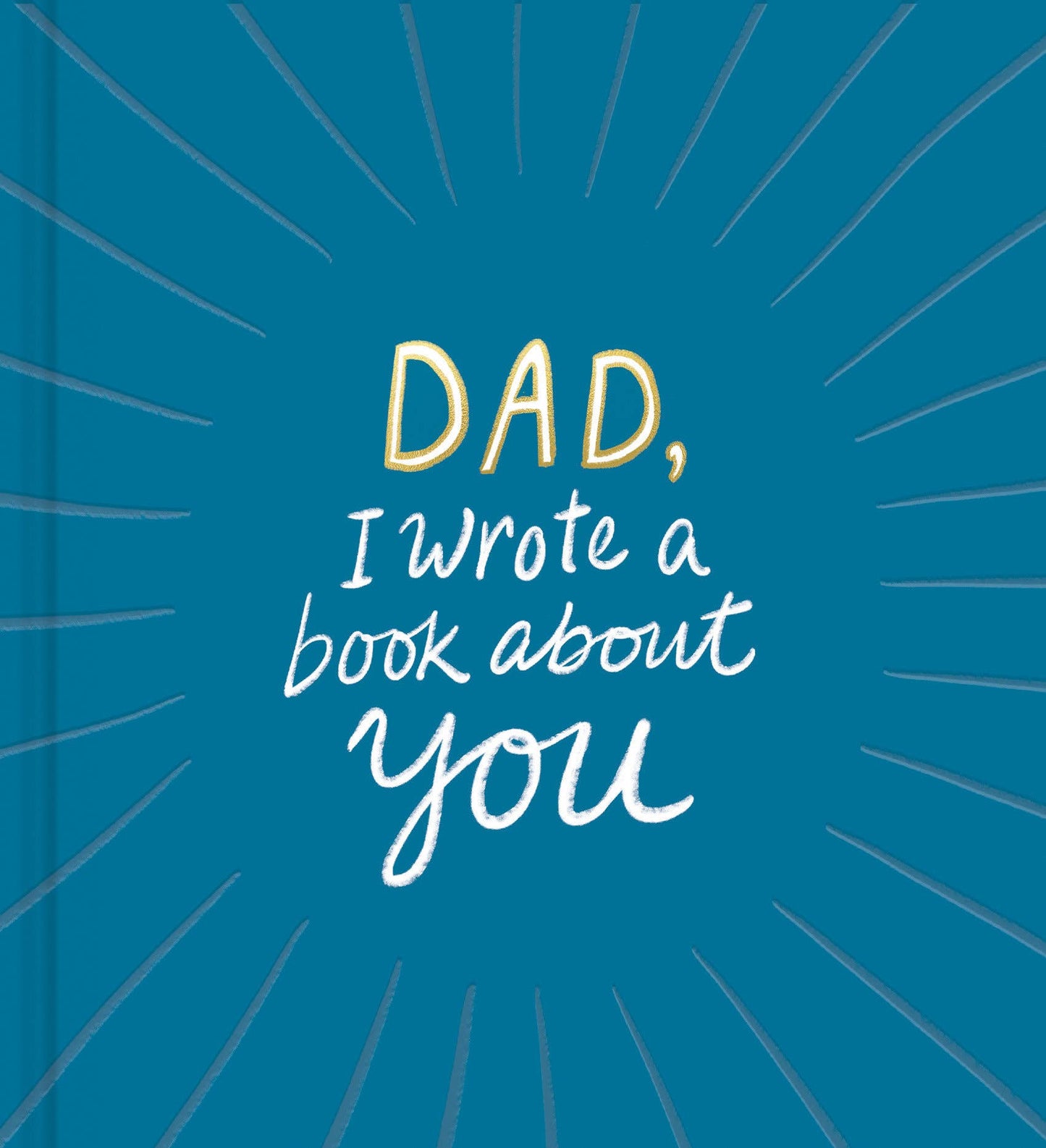 Dad, I Wrote a Book About You