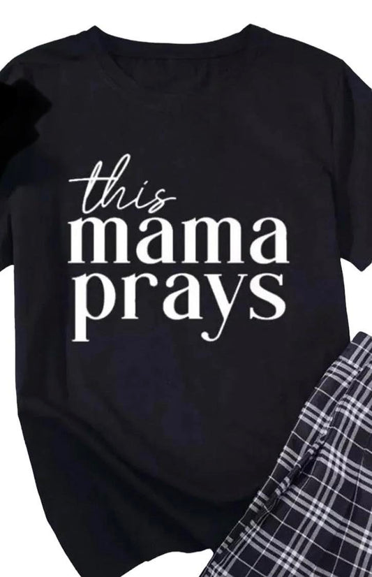 This Mama Prays Tshirt