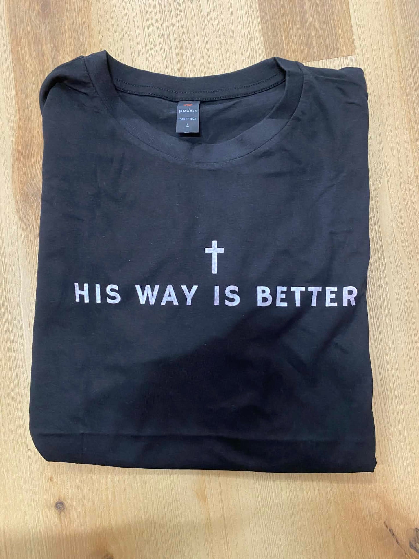 His Way Is Better Tshirt