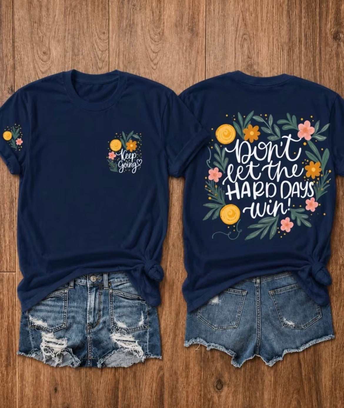 Don’t Let The Hard Days Win Shirt