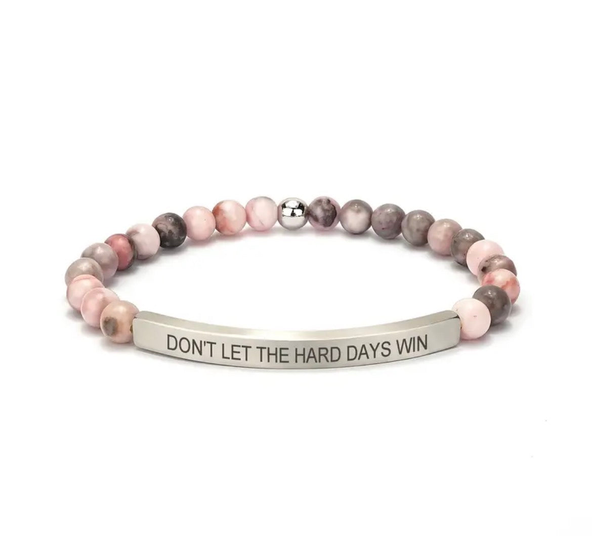Dont Let The Hard Days Win